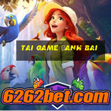 tai game đanh bai