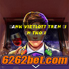 đánh vietlott trên điện thoại