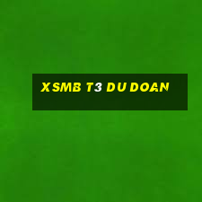 xsmb t3 du doan