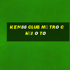 Ken88 Club Mở Trò Chơi Ô Tô