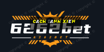 cách đánh xiên