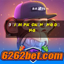 3 điểm pk chọn ứng dụng