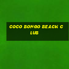 coco bongo beach club