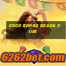 coco bongo beach club