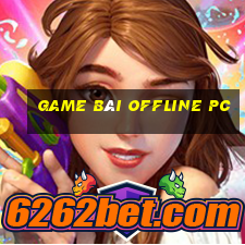 game bài offline pc