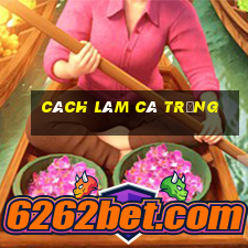 cách làm cá trứng