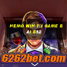 Nemo Win Tại Game Bài B52