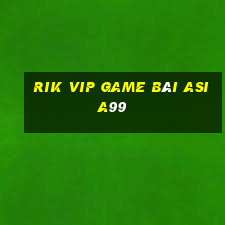 Rik Vip Game Bài Asia99