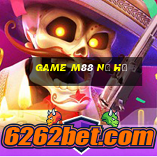 game m88 nổ hũ