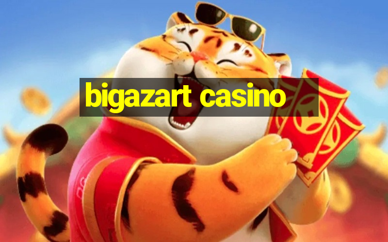 bigazart casino