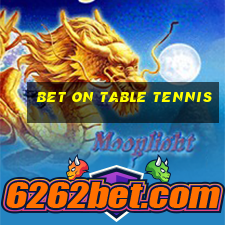 bet on table tennis