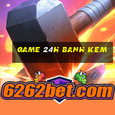 game 24h banh kem