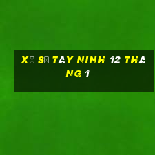 xổ số tây ninh 12 tháng 1