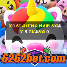 xổ số quảng nam ngày 5 tháng 9