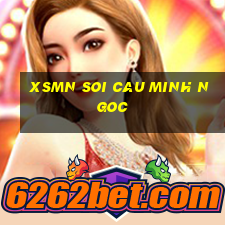 xsmn soi cau minh ngoc