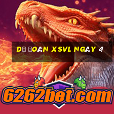 Dự đoán XSVL ngày 4