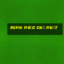 minh ngọc chủ nhật