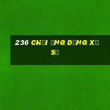 236 Chơi ứng dụng xổ số