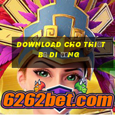 Download cho thiết bị di động