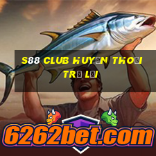 s88 club huyền thoại trở lại