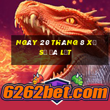 ngày 20 tháng 8 xổ số đà lạt