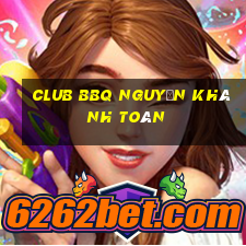 club bbq nguyễn khánh toàn