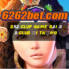 B52 Clup Game Bài 88 Club Đổi Thưởng