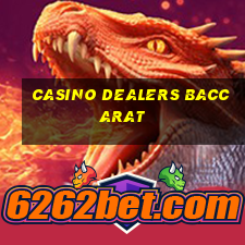 casino dealers baccarat