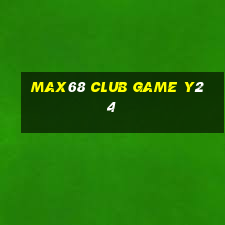 Max68 Club Game Y24