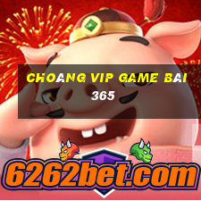 Choáng Vip Game Bài 365