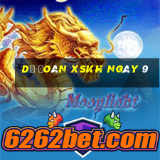 Dự đoán XSKH ngày 9