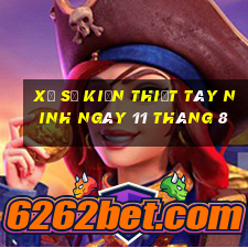 xổ số kiến thiết tây ninh ngày 11 tháng 8