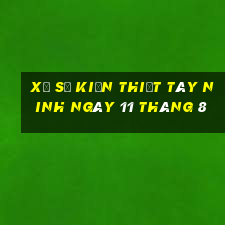 xổ số kiến thiết tây ninh ngày 11 tháng 8