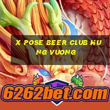 x pose beer club hung vuong