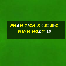 Phân tích Xổ Số bắc ninh ngày 15