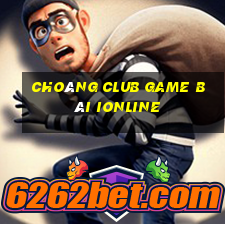 Choáng Club Game Bài Ionline