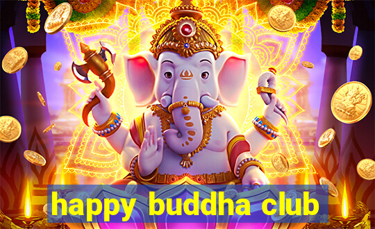 happy buddha club