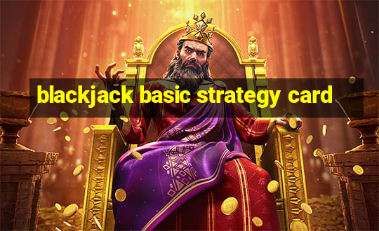 blackjack basic strategy card