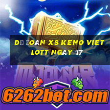 Dự đoán XS Keno Vietlott ngày 17