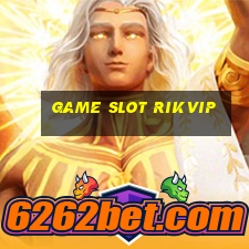 Game Slot Rikvip