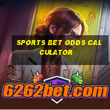 sports bet odds calculator