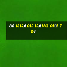 88 Khách hàng Giải trí