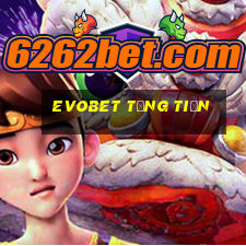 Evobet Tặng Tiền