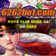 Nova Club Game Bài Có Code