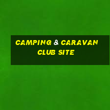 camping & caravan club site