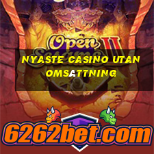 nyaste casino utan omsättning