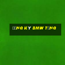 Đăng ký BMW tặng