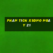 Phân tích XSDNO ngày 21