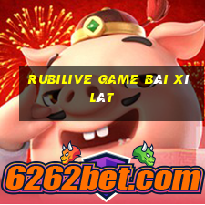 Rubilive Game Bài Xì Lát