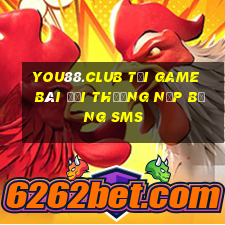 You88.Club Tại Game Bài Đổi Thưởng Nạp Bằng Sms